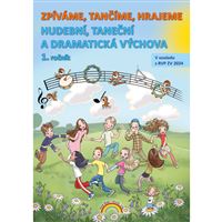 Hudební výchova 1 - Zpíváme, tančíme, hrajeme - pracovní učebnice