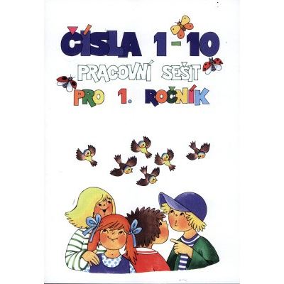 Čísla 1 - 10 - pracovní sešit pro 1.ročník ZŠ (příklady na procvičení)