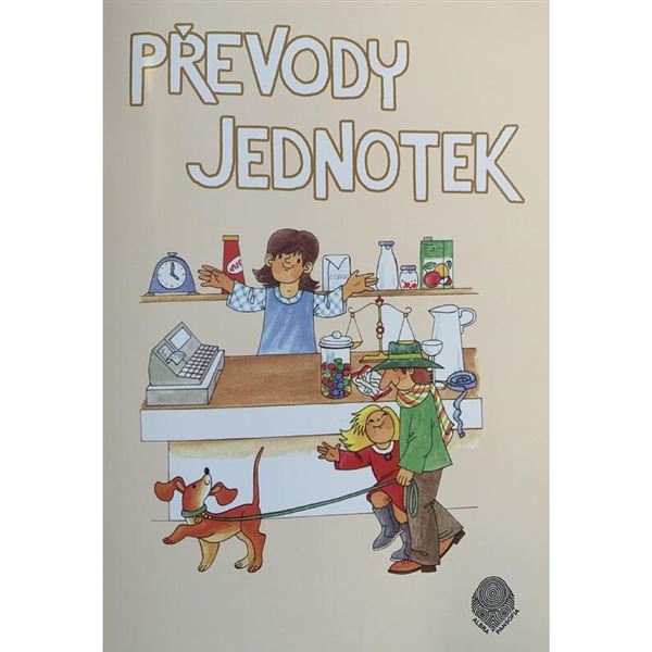 Převody jednotek pro 4. a 5.ročník - pracovní sešit 