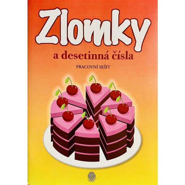 Zlomky a desetinná čísla - pracovní sešit 