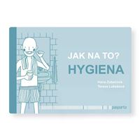 Jak na to? Hygiena