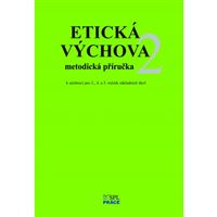 Etická výchova 2 - Metodické pokyny a rozšiřující náměty her pro 3., 4. a 5. ročník