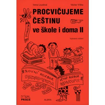 Procvičujeme češtinu ve škole i doma II (pro 2.stupeň ZŠ)