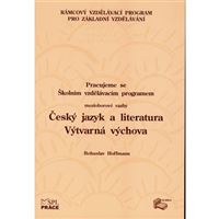 Pracujeme s ŠVP – mezioborové vazby Český jazyk a literatura – Výtvarná výchova