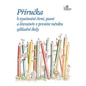 Příručka k vyučování čtení, psaní a literatuře - 1. ročník