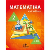 Matematika a její aplikace 2 – 1. díl