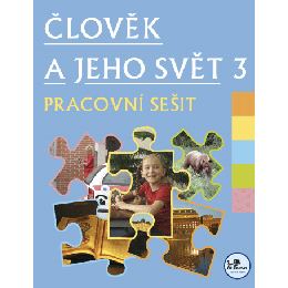 Člověk a jeho svět 3 - Pracovní sešit (Modrá řada)