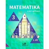 Matematika a její aplikace 3 – 1. díl