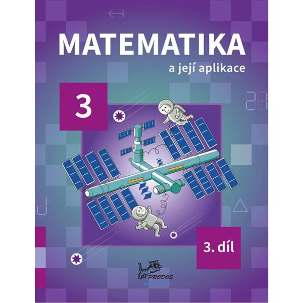 Matematika a její aplikace 3 – 3. díl