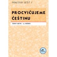 Procvičujeme češtinu 4 - Pracovní sešit 1