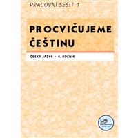 Procvičujeme češtinu 4 - Pracovní sešit 1