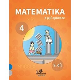 Matematika a její aplikace 4 – 2. díl
