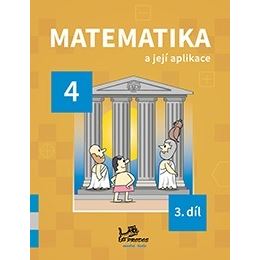 Matematika a její aplikace 4 – 3. díl