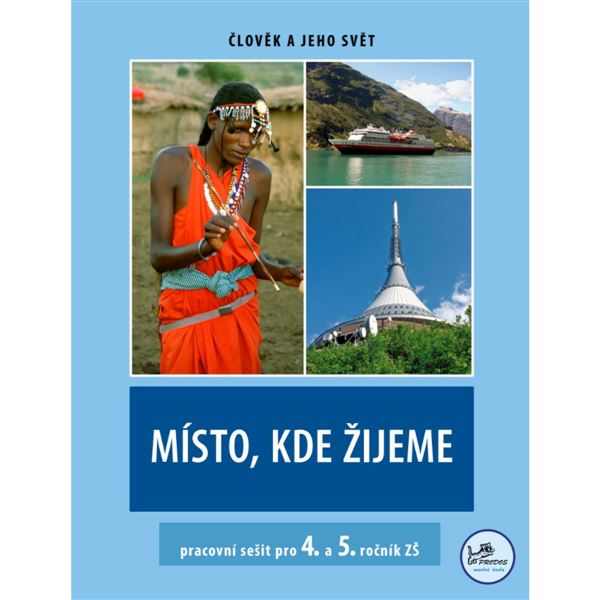 Místo, kde žijeme 4. a 5. ročník - Pracovní sešit
