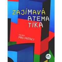 Zajímavá matematika (nejen) pro páťáky