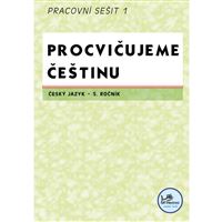 Procvičujeme češtinu 5 - Pracovní sešit 1