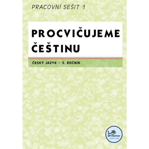 Procvičujeme češtinu 5 - Pracovní sešit 1