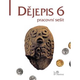 Dějepis 6 - Pracovní sešit (NOVÝ)