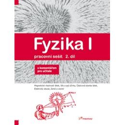 Fyzika I - 2. díl – pracovní sešit s komentářem pro učitele