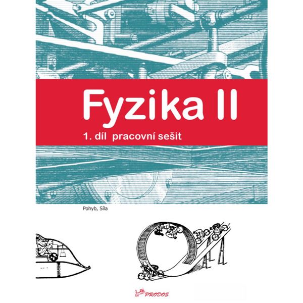 Fyzika II - 1. díl - pracovní sešit