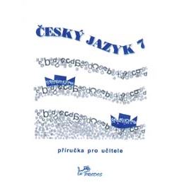 Český jazyk 7 - Příručka pro učitele