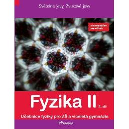 Fyzika II - 2. díl - učebnice s komentářem pro učitele