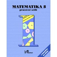 Matematika 8 - Pracovní sešit 1 s komentářem pro učitele