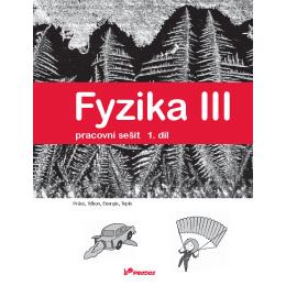 Fyzika III - 1. díl - pracovní sešit