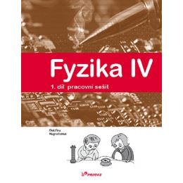 Fyzika IV - 1. díl - Pracovní sešit