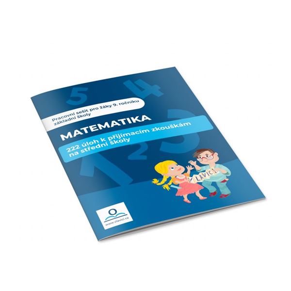 Matematika - 222 úloh z matematiky pro přípravu na střední školy