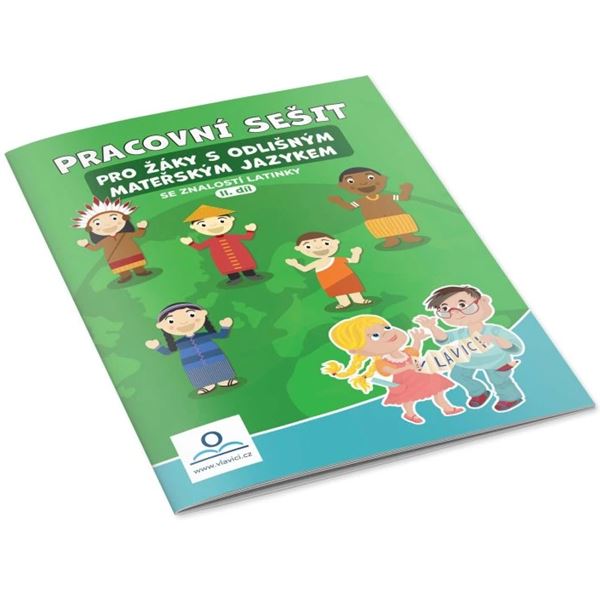 Pracovní sešit pro žáky s odlišním matěrinským jazykem se znalostí latinky 2. díl VLAVICI.CZ