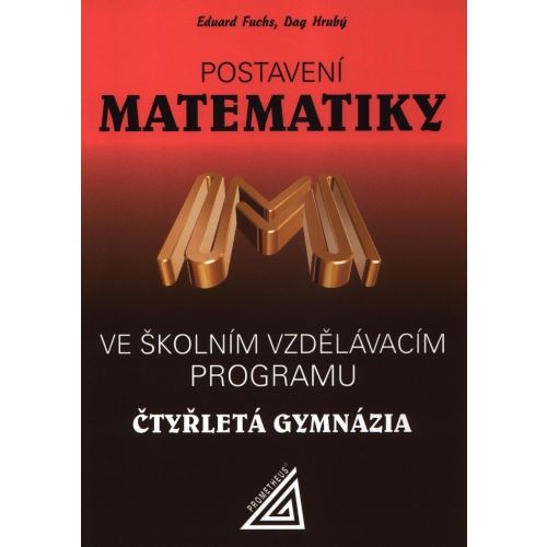 Postavení matematiky ve ŠVP na 4-letém gymnáziu