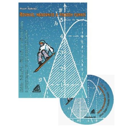 Sbírka řešených příkladů pro SŠ s programem pro zobrazování funkcí+CD