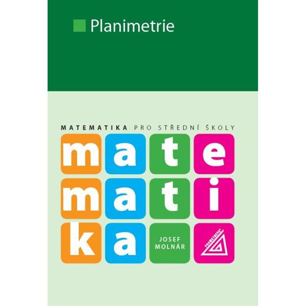 Matematika pro SŠ - Planimetrie