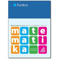 Matematika pro SŠ - Funkce
