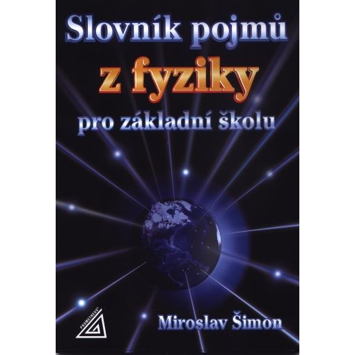 Slovník pojmů z fyziky pro ZŠ