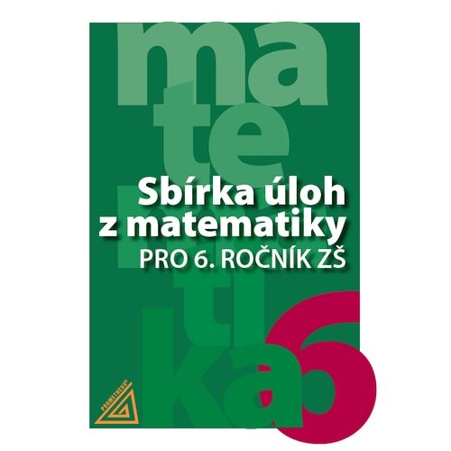 Sbírka úloh z matematiky pro 6.r.ZŠ