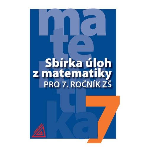 Sbírka úloh z matematiky pro 7. ročník ZŠ