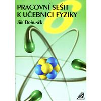 Pracovní sešit k učebnici fyziky 6 (Bohuněk)