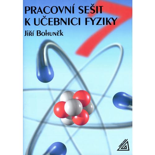 Pracovní sešit k učebnici fyziky 7 (Bohuněk)