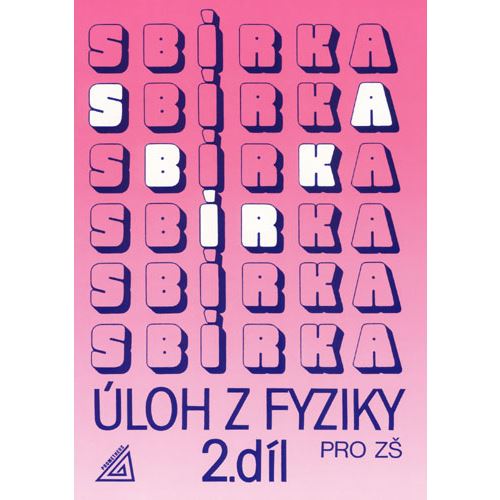 Sbírka úloh z fyziky pro ZŠ 2.díl