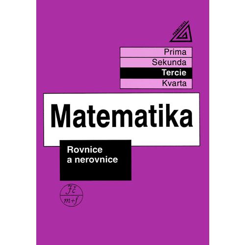 Matematika pro nižší ročníky víceletých gymnázií - Rovnice a nerovnice (Tercie)