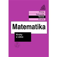 Matematika pro nižší ročníky víceletých gymnázií - Kruhy a válce (Tercie)