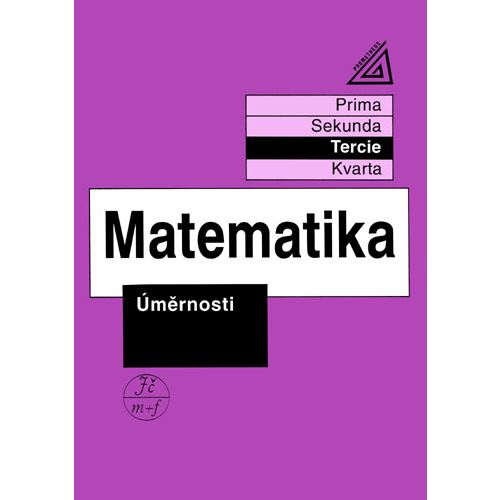 Matematika pro nižší ročníky víceletých gymnázií - Úměrnosti (Tercie)