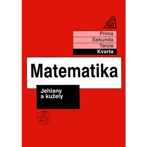 Matematika pro nižší ročníky víceletých gymnázií – Jehlany a kužely (Kvarta)
