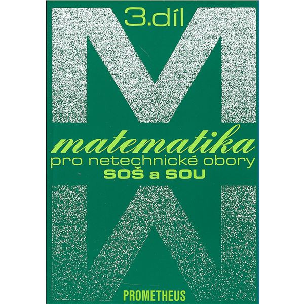 Matematika pro netechnické obory SOŠ a SOU, 3. díl