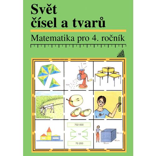 Matematika pro 4. ročník -  Svět čísel a tvarů - učebnice