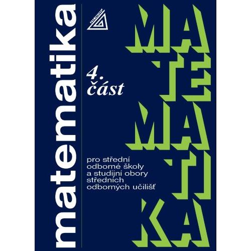 Matematika pro SOŠ a studijní obory SOU, 4. část
