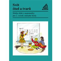 Sbírka úloh z matematiky pro 2.r.ZŠ - Svět čísel a tvarů