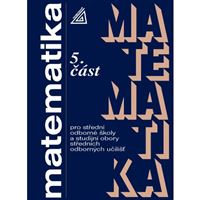Matematika pro SOŠ a studijní obory SOU, 5. část
